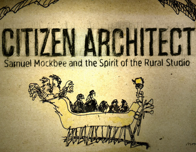 Citizen Architect film still courtesy of PBS and Rural Studio