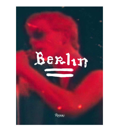 cover2 Berlin   Lou Reed + Julian Shnabel